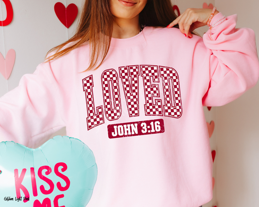 Loved John 3:16 - Sweatshirt