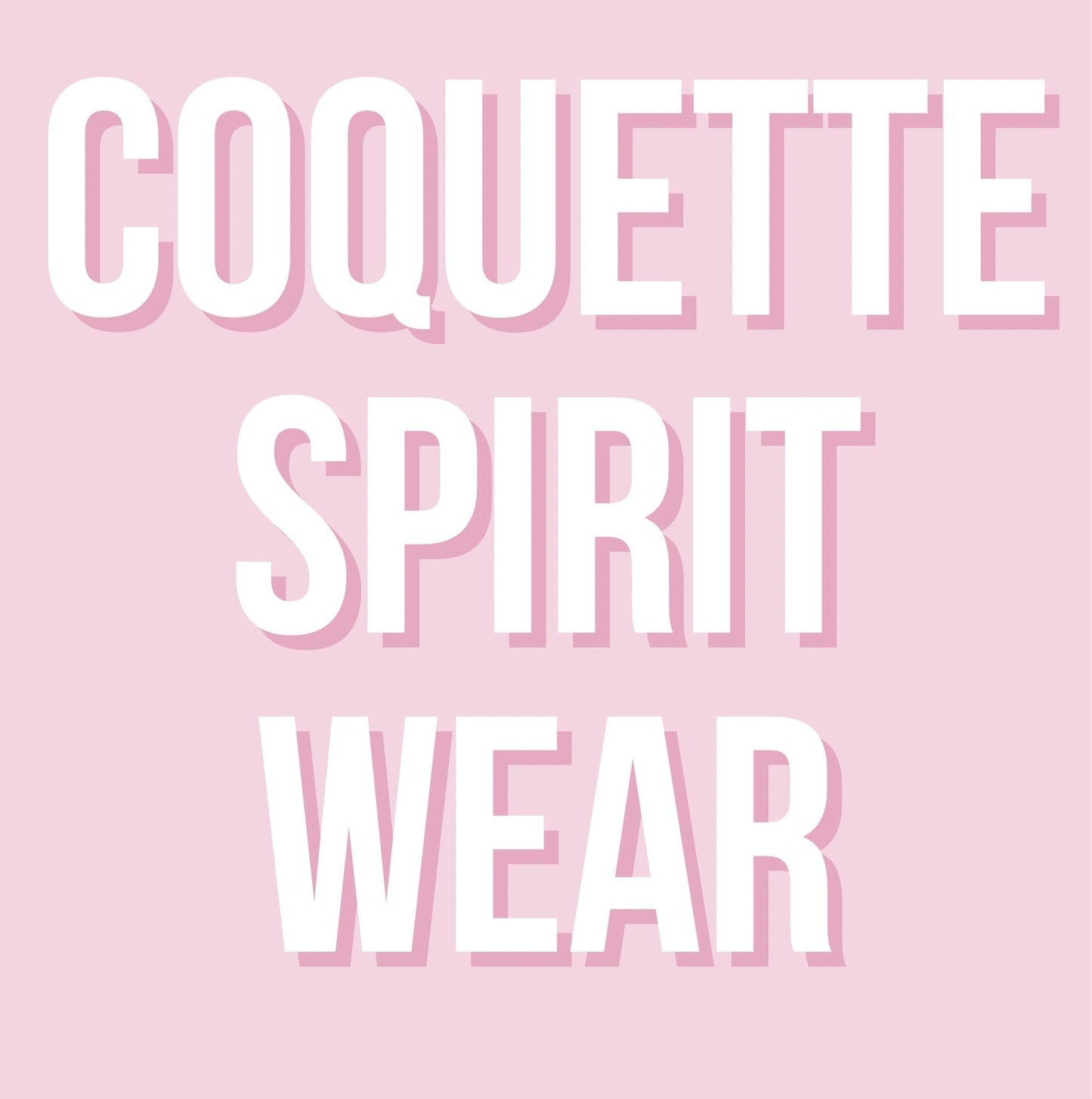 Coquette Spirit Wear - WS