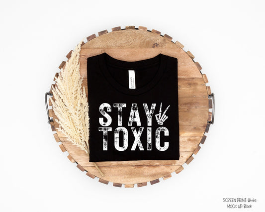 Stay Toxic