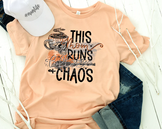 This Mom Runs On Coffee & Chaos